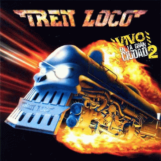 Tren Loco : Vivo... en la Gran Ciudad 2